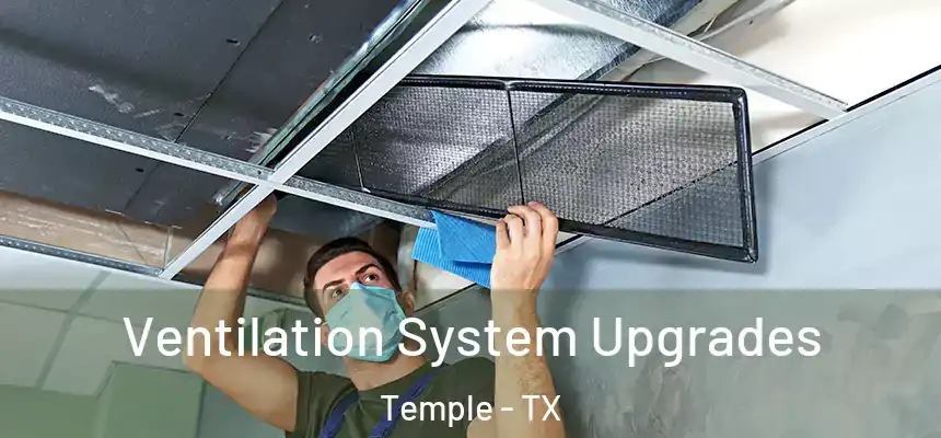  Ventilation System Upgrades Temple - TX